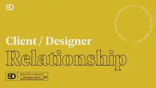 Why is the Client / Designer relationship so important?