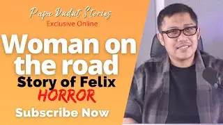 FELIX | PAPA DUDUT STORIES