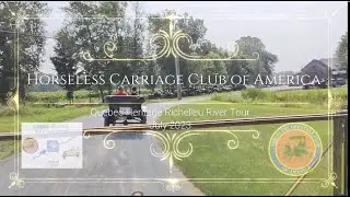 Horseless Carriage Club of America (HCCA) - Quebec Heritage Richelieu River Tour - July 2023