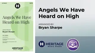 Angels We Have Heard on High (SATB) | Bryan Sharpe