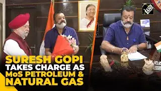 BJP's First-ever Kerala MP Suresh Gopi takes charge as MoS Petroleum & Natural Gas