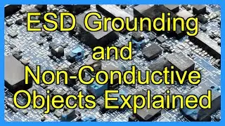 ESD Grounding and Non-Conductive Objects Explained
