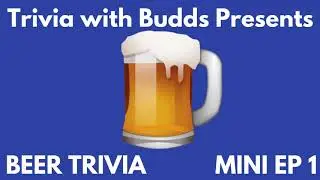 Mini Ep 1. 15 Questions on Beer Trivia