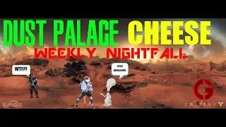 Destiny - Dust Palace Nightfall Cheese