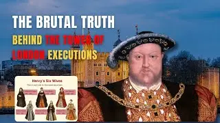 The Brutal Truth Behind the Tower of London Executions.