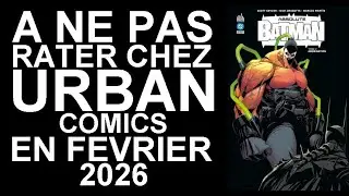 A ne pas rater chez URBAN COMICS en Février 2026