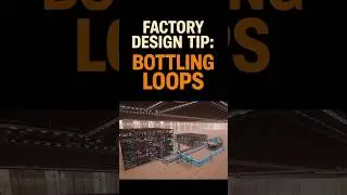 Factory Design Tip: Bottling Loops