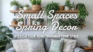 🌸🌿 Spring Farmhouse Decor Tips for Small Spaces: Cozy & Chic