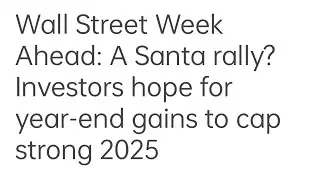 Wall Street Week Ahead: A Santa rally? Investors hope for year-end gains to cap strong 2025