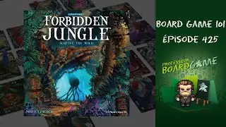 Board Game 101 (EP425) Forbidden Jungle - R&egrave;gles et critique