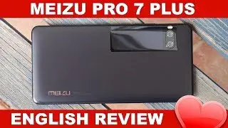 Meizu Pro 7 Plus Review: Dual Screen Helio X30 Flagship (English)