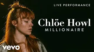 Chl&ouml;e Howl - Millionaire (Live) | Vevo Live Performance
