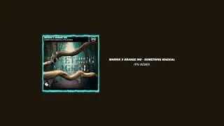 Marnik x Orange INC - Something Magical (IPN Remix)