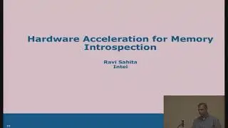 Zero-Footprint Guest Memory Introspection from Xen - Mihai Dontu, Bitdefender & Ravi Sahita, Intel