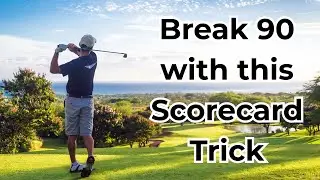 BREAK 90 WITH THE TWO SCORECARD TRICK. #break90