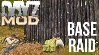 Arma 2: DayZ Mod - Survival Series - Part 3 Base Raids (1.8.8)