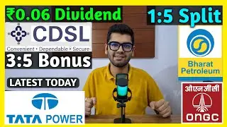 Tata Power, CDSL, ONGC, BPCL Stocks Declared High Dividend, Bonus & Split