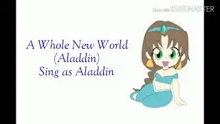 A Whole New World - Sing as Aladdin