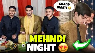 MEHNDI NIGHT ! 😍 DHULE KI GRAND MASTI 😂 | MAMU KI MEHNDI VLOG 