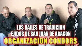 ***LOS BAILES EN SAN JUAN DE ARAGON UNA TRADICION*** ORGANIZACION LOS CONDORS