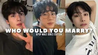 WHO WOULD YOU RATHER MARRY? | KPOP MALE IDOLS EDITION | BTS, EXO, ENHYPEN, NCT, SEVENTEEN, SKZ...