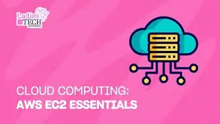 LADIES IN TECH AFRICA BOOTCAMP || CLOUD COMPUTING: AWS EC2 ESSENTIALS