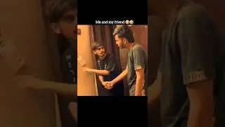 me and my friend 😂🤣 || #short #viral #memes #comedy #funny