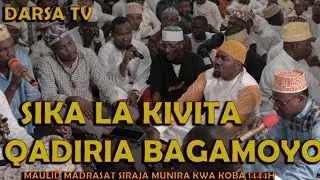 Sika La Kivita / Madrasat Qadiria Bagamoyo/ Balaa Kubwa La Bingwa Kidodi/ Maulid Siraja Munira 1444H