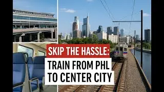 Skip the Hassle: Train from PHL to Center City