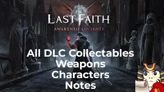 All DLC Collectables - The Last Faith: Awakened Ancients