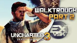 Uncharted 3 L'illusion de Drake Walkthrough Commenté Partie 2 [FR][HD]