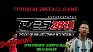 Tutorial Mudah Download dan Install Pro Evolution Soccer 2013 | #pes2013