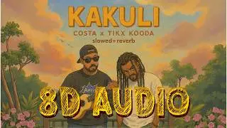 🎧Costa-Kakuli 8D Audio|Costa x Tikx Kooda|#Trending#SinhalaHits#8DAudio#Sinhalarap#Costa#TikxKooda🎶