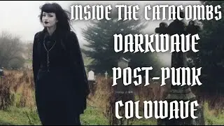 ♱ INSIDE THE CATACOMBS ♱ DARKWAVE | POST-PUNK | COLDWAVE | BEST ULTIMATE GOTH 2025 MIX