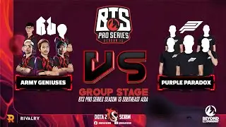 Army Geniuses vs Purple Paradox - BTS Pro Series Season 13: Southeast Asia - Group Stage - BO3