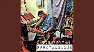 chris prythm - spectaculous - act like it (ft young observe)
