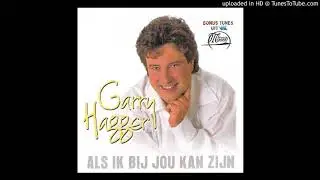 Garry Hagger Als Ik Bij Jou Kan Zijn 1997
