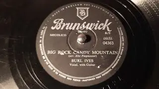 Burl Ives - Big Rock Candy Mountain - 78 rpm - Brunswick 04363