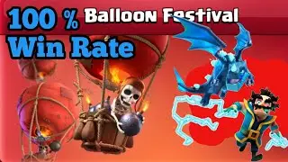 Balloon festival deck | 100% Win Rate balloon festival | best Deck balloon festival @ClashRoyale