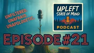 UpLeft State Of Mind Episode 21 featuring Michael Carini