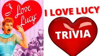 10 I LOVE Lucy Trivia Questions and answers TV TRIVIA