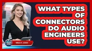 What Types of Connectors Do Audio Engineers Use?