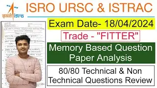 ISRO URSC Fitter Question Paper 18/04/2024 Analysis| ISRO URSC ISTRAC Fitter Question Paper 2024