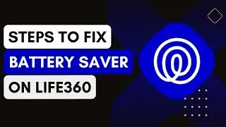How To Fix Battery Saver On Life360 (EASY) !