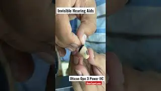 Invisible Hearing Aids || Oticon Opn 3 IIC Hearing Aids || 48 Channels & 12 Bands || Smallest ||