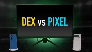 Samsung DeX vs Pixel desktop: No contest