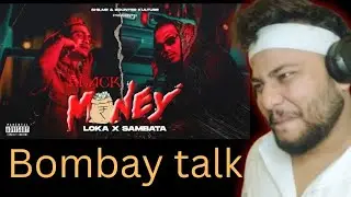 BLACK MONEY - @Loka_music X @sambata__00  | BOMBAY HIP-HOP REACTION !!!