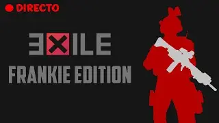 Arma 3 - Exile mod | Esseker (Frankie Edition) [DIRECTO]