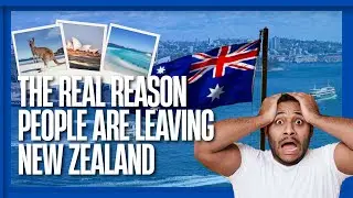 The Real Reason People Are Leaving New Zealand 😱