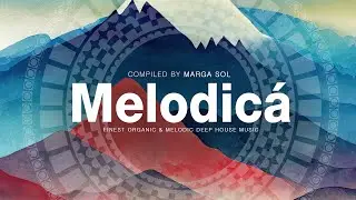 MELODICA 2023  DJ MIX | Compiled & mixed by Marga Sol | Tibetania Records